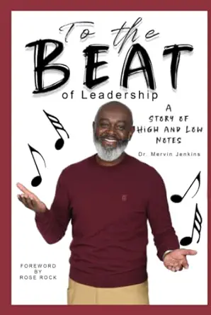 Cover of To the Beat of Leadership: A Story of High and Low Notes