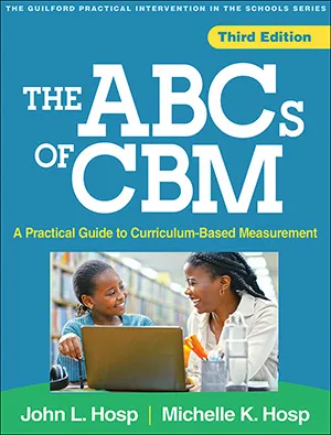 Cover of The ABCs of CBM: A Practical Guide to Curriculum-Based Measurement